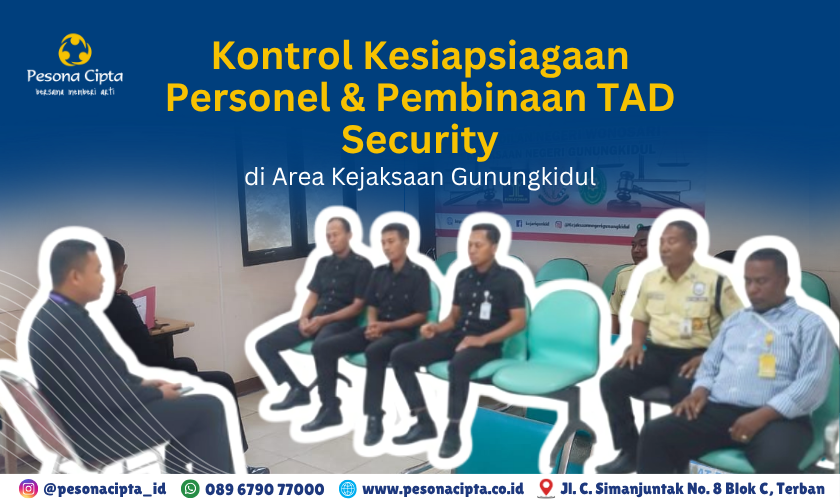 Kontrol Kesiapsiagaan Personel dan Pembinaan TAD Security di Area Kejaksaan Gunungkidul